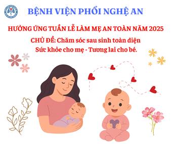 🌸 TUẦN LỄ LÀM MẸ AN TOÀN NĂM 2025 🌸 Chủ đề: “Chăm sóc sau sinh toàn diện – Sức khỏe cho mẹ, tương lai cho bé”